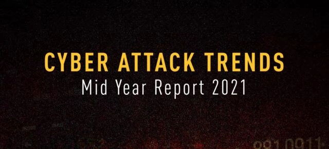 Cyber Attack Trends: 2021 Mid-Year Report