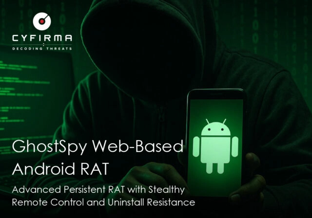 GhostSpy: Новый Android-троян с продвинутыми методами обхода защиты