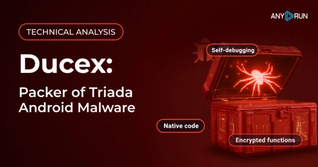Анализ Ducex: сложный упаковщик вредоносного ПО Triada для Android